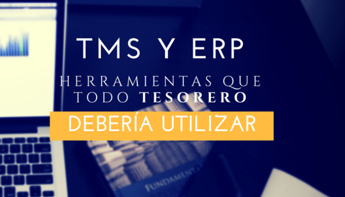 TMS y ERP herramientas de todo tesorero