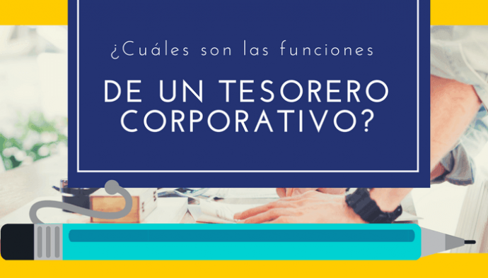 Funciones de un tesorero corporativo