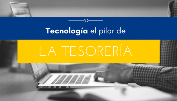 La tecnología pilar de la tesorería