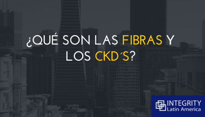 ¿Qué son las Fibras y los CKD's?